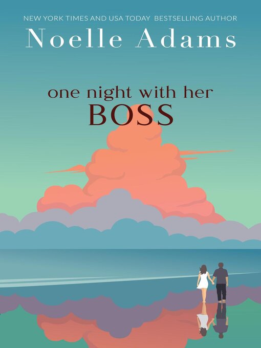 Title details for One Night with her Boss by Noelle Adams - Available